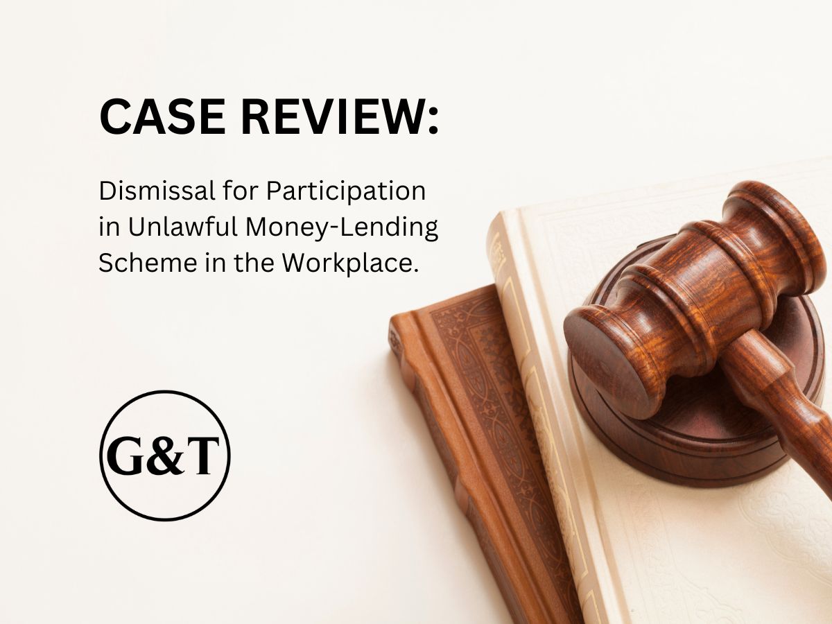 Case Review: Dismissal for Participation in Unlawful Money-Lending Scheme in the Workplace